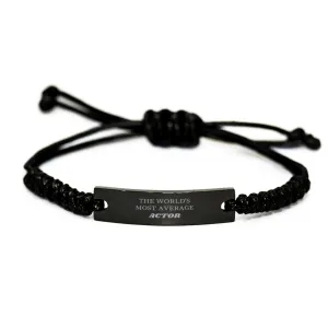 Actor Black Rope Bracelet - THE WORLDS MOST AVERAGE Inspirational Gift for Actors on Birthday, Christmas, and Graduation