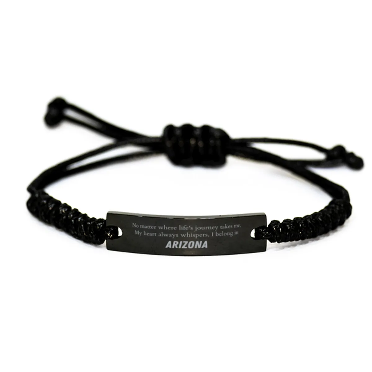 Arizona State Gifts, No matter where life's journey takes me, my heart always whispers, I belong in Arizona, Proud Arizona Black Rope Bracelet Birthday Christmas For Men, Women, Friends