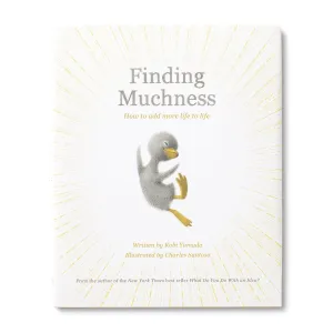 Finding Muchness Children's Book By Kobi Yamada