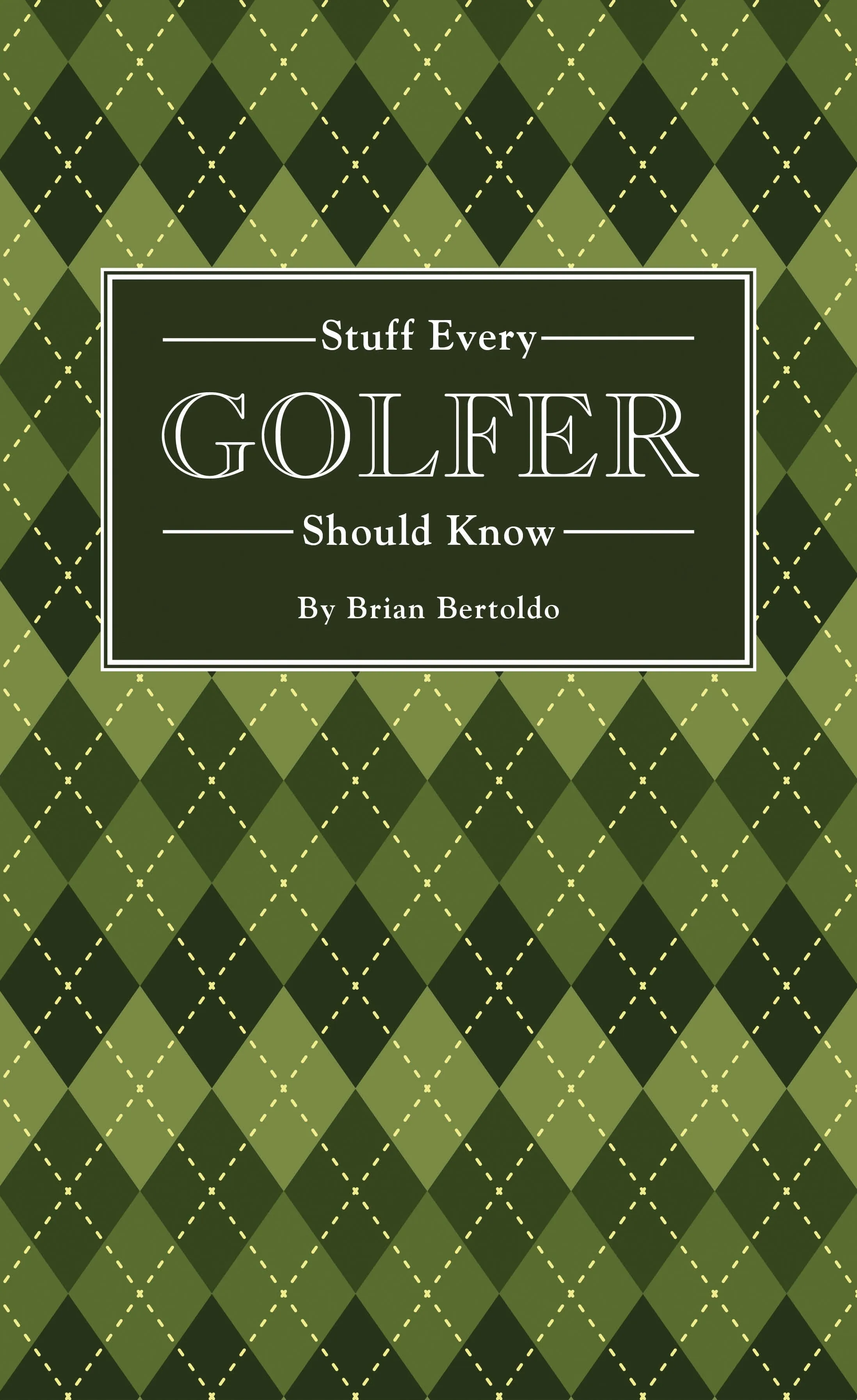 Stuff Every Golfer Should Know Book